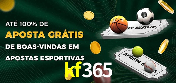 kf365 Ate 100% de Aposta Gratis